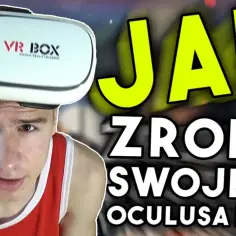Jak zrobić okulary VR w domu: prosty poradnik krok po kroku