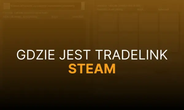 Gdzie jest tradelink na Steam? Proste kroki, aby go znaleźć