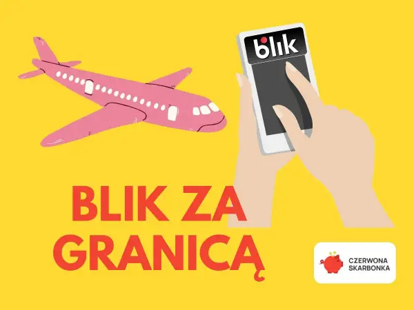Czy BLIK działa za granicą? Ważne informacje dla podróżujących